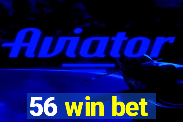 56 win bet